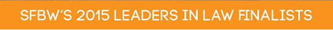 SFBW's 2015 Leaders In Law Finalists